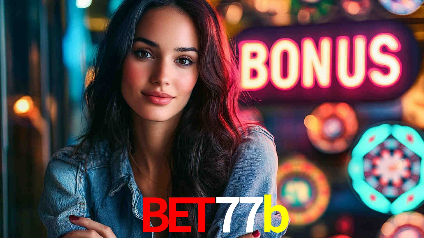 bet77b - Cassino Oficial Brasil - bet77b.com